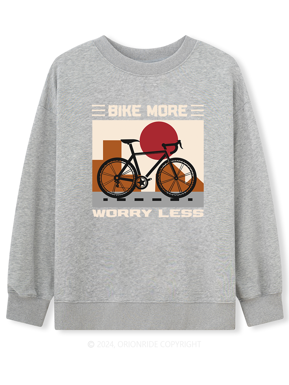 Orionride Long Sleeves Bike More Worry Less Bike Sweatshirts